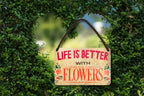 Blechschild ''Life is better Flowers'' 18x12cm