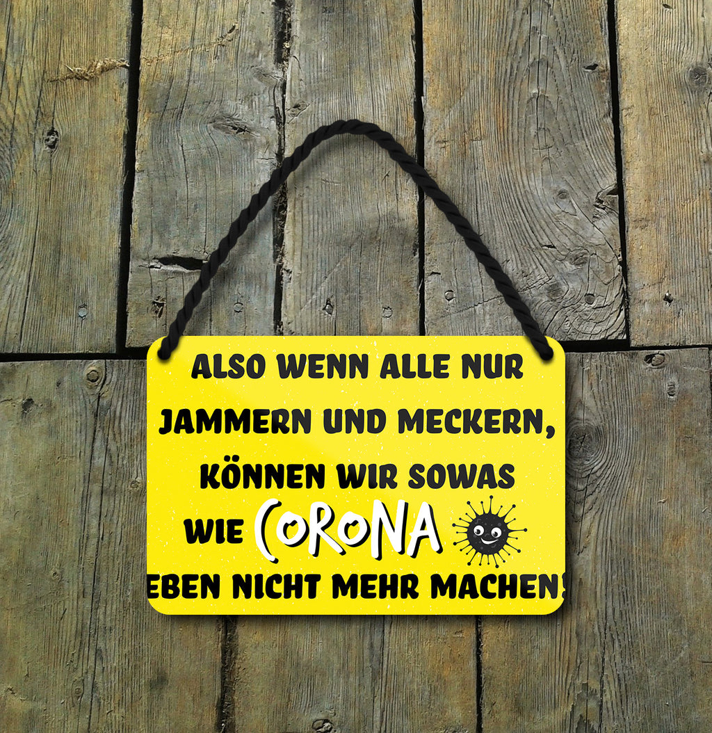 Tin sign "So if everyone just whines and complains.. Corona (yellow)" 18x12cm