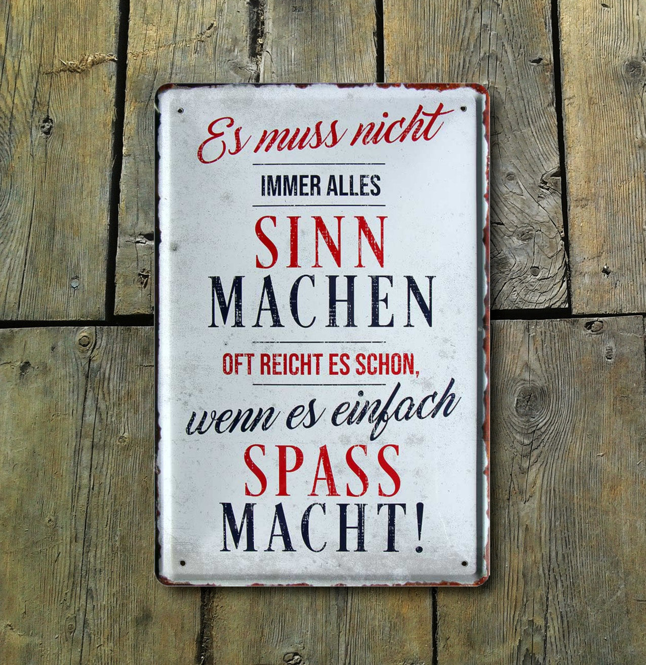 Blechschild ''Muss nicht alles Sinn machen, Spass machen (grau)'' 20x30cm