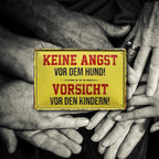 Blechschild ''Keine angst vor dem Hund. Vorsicht vor den Kindern'' 20x30cm