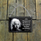 Tin sign ''The main reason for stress is the.. (Einstein)'' 18x12cm