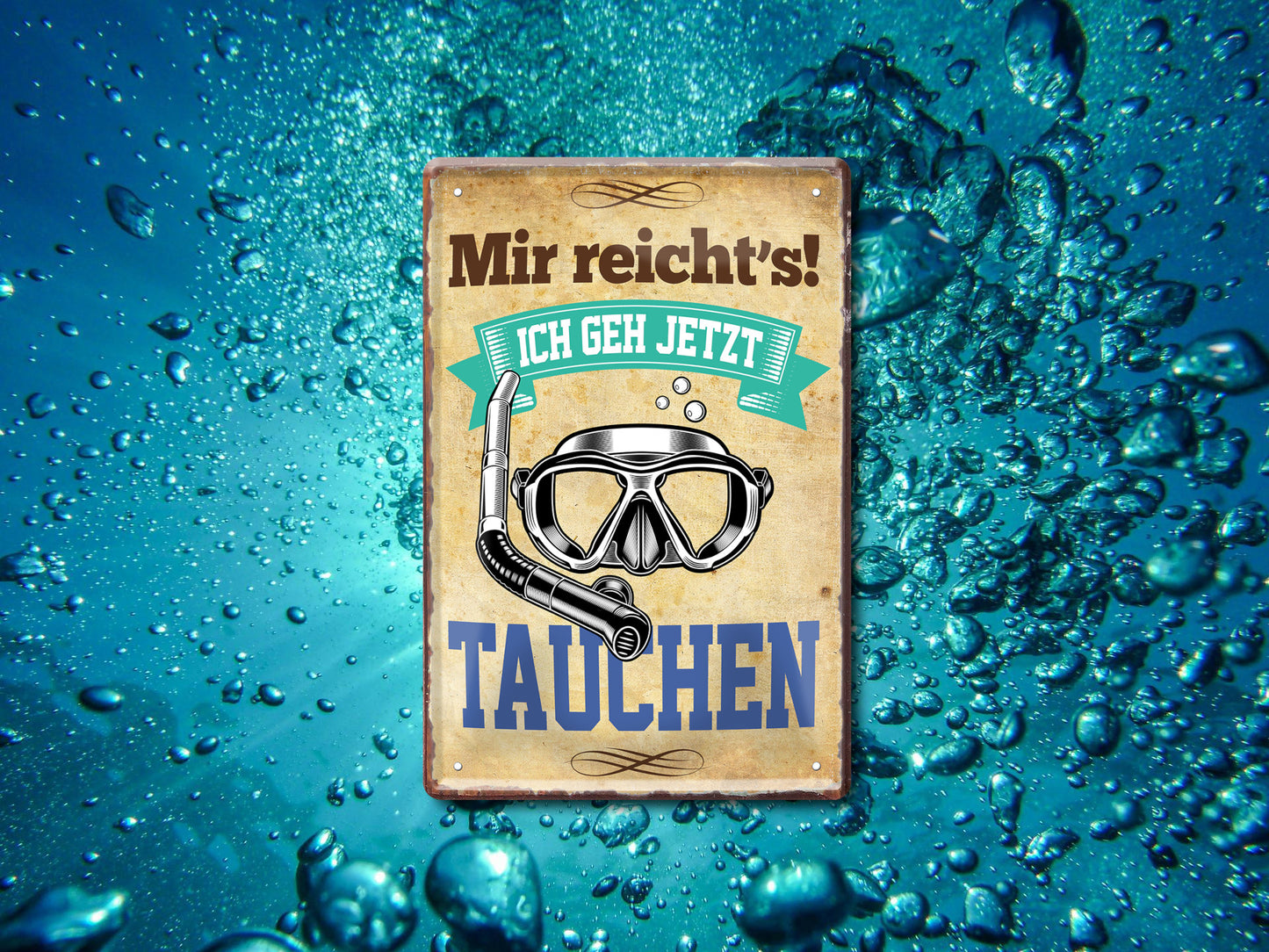 Blechschild ''Mir reicht`s Tauchen'' 20x30cm