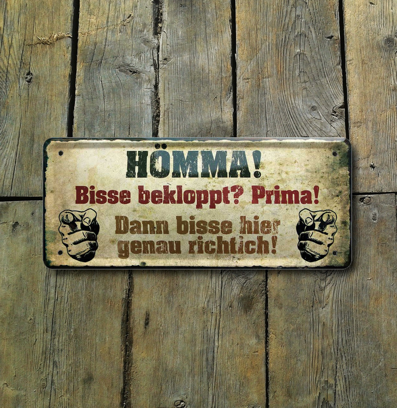 Blechschild ''Hömma Bisse Bekloppt Prima'' 28x12cm