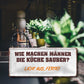 Blechschild ''Wie machen Männer die Küche sauber'' 28x12cm