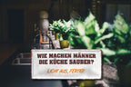 Blechschild ''Wie machen Männer die Küche sauber'' 28x12cm