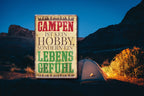 Blechschild ''Campen ist kein Hobby.. Lebensgefühl'' 20x30cm