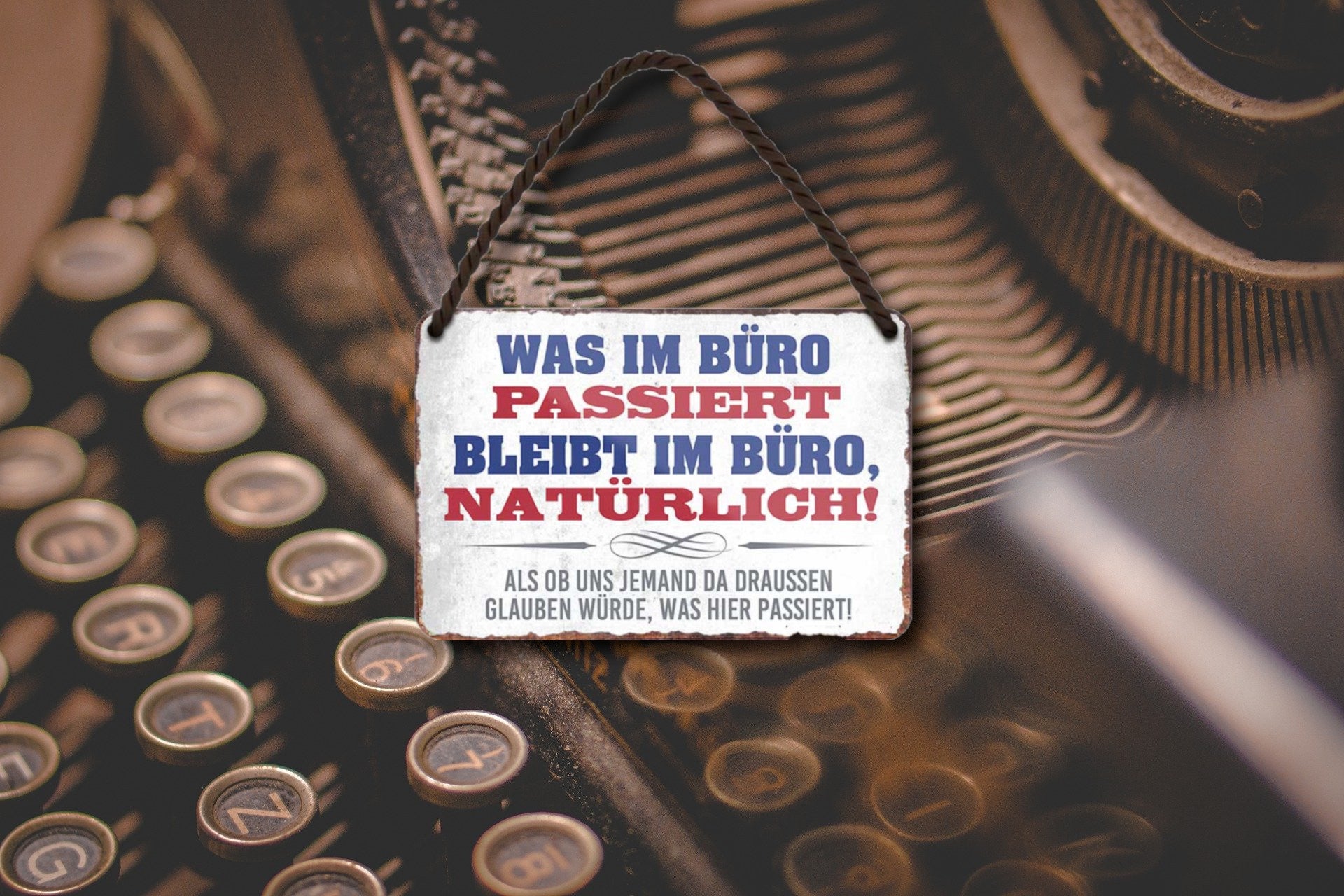 Blechschild ''was im Büro passiert bleibt im Büro. Natürlich'' 18x12cm