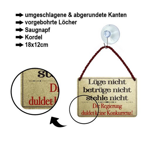 Blechschild ''Lüge nicht. Betrüge nicht. Stehle nicht. Regierung'' 18x12cm