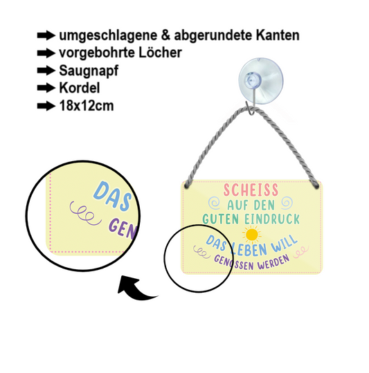 Blechschild ''Scheiss auf den guten Eindruck'' 18x12cm