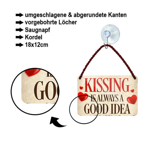 Tin sign "Kissing is always a good idea" 18x12cm