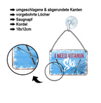 Blechschild ''i need vitamin Ski'' 18x12cm