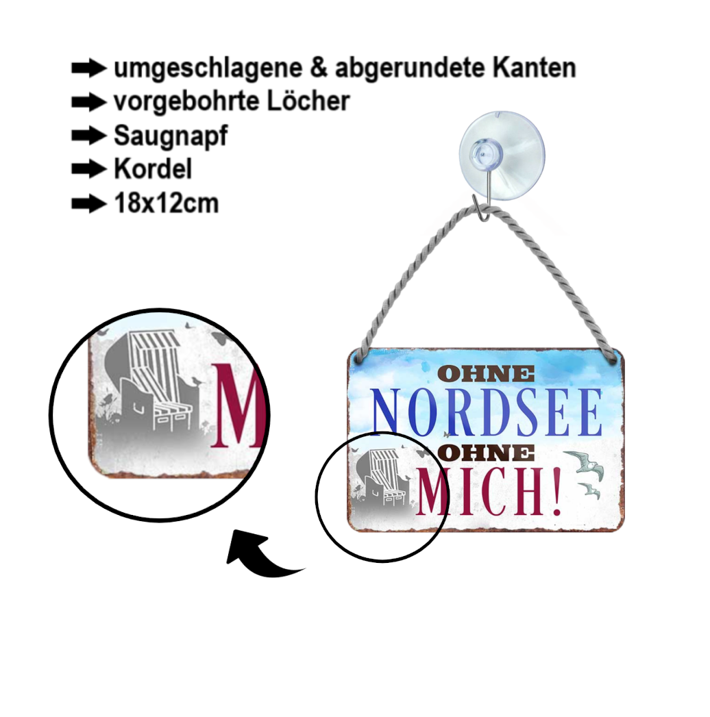 Blechschild ''Ohne Nordsee ohne mich'' 18x12cm