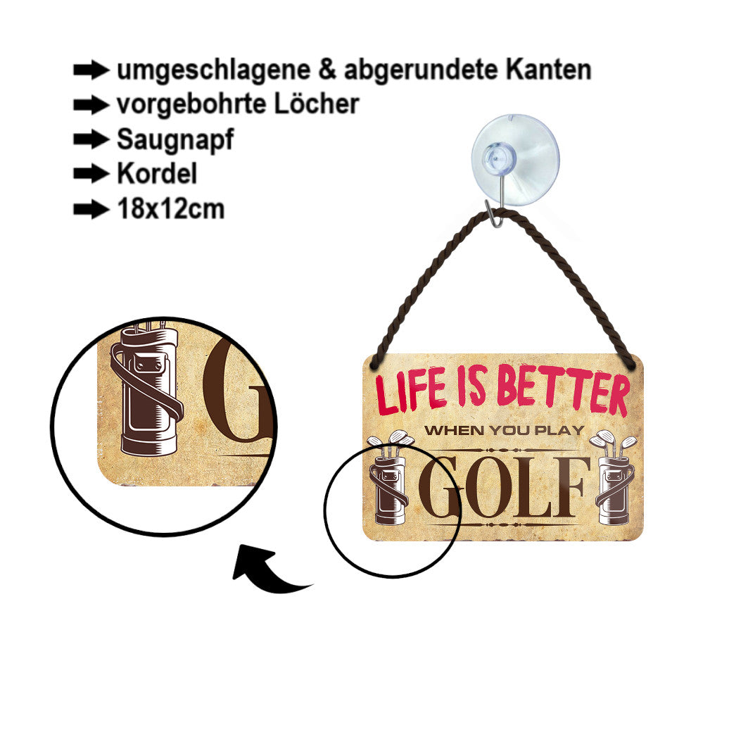 Blechschild ''Life is better Golf'' 18x12cm