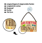Blechschild ''Life ist better Chilling out'' 18x12cm