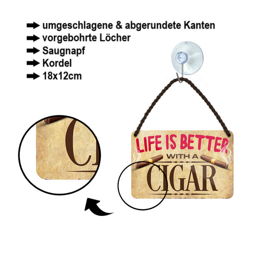 Tin sign "Life is better Cigar" 18x12cm