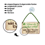 Blechschild ''Wenn der Gärtner schläft, sät der Teufel Unkraut'' 18x12cm