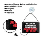 Blechschild ''Ich kann nur zu Einem pro Tag freundlich sein'' 18x12cm