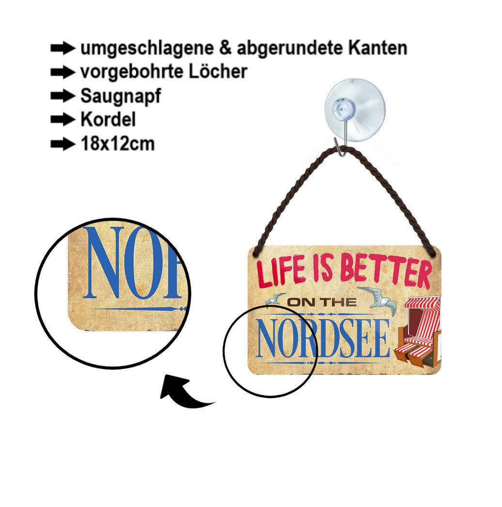Blechschild ''Life is better Nordsee'' 18x12cm