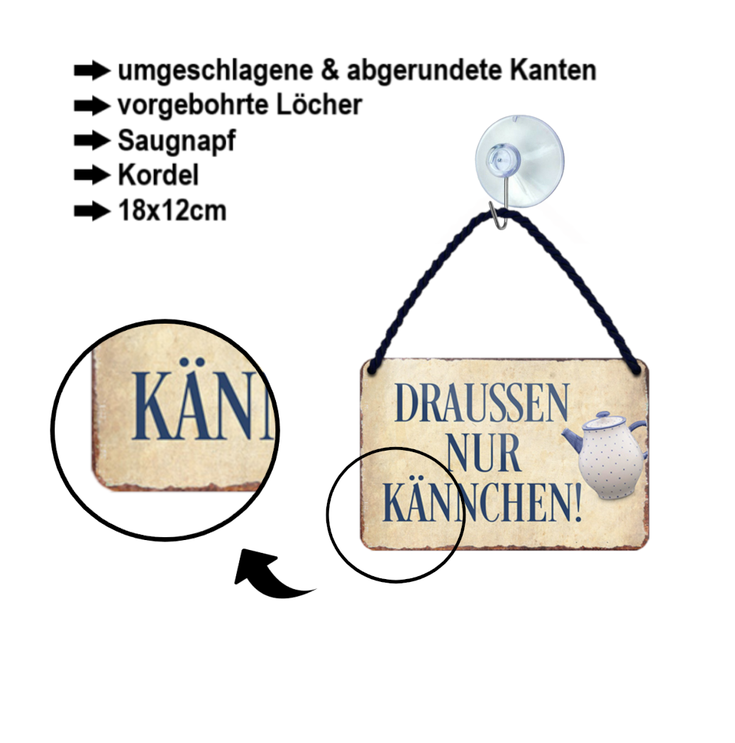 Blechschild ''Daussen nur Kännchen'' 18x12cm