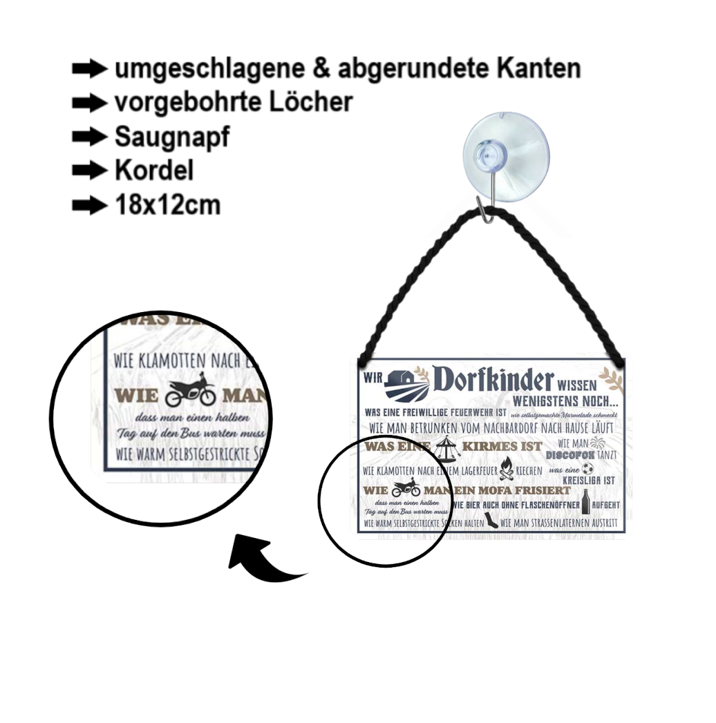 Blechschild ''Wir Dorfkinder wissen wenigstens noch (weiß)'' 18x12cm
