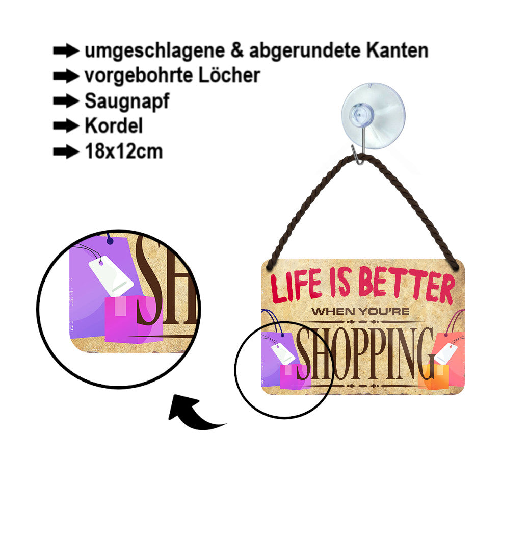 Blechschild ''Life is better Shopping'' 18x12cm