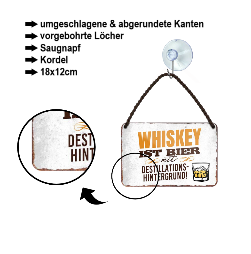 Blechschild ''Whiskey ist Bier mit Destillationshintergrund'' 18x12cm