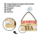 Blechschild ''Life is better Tea'' 18x12cm