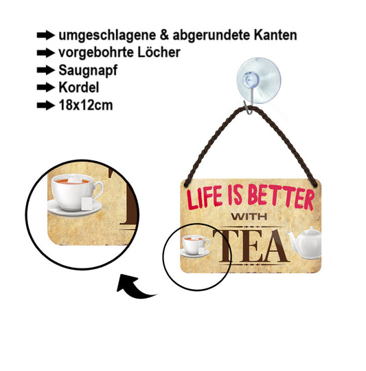 Tin sign ''Life is better Tea'' 18x12cm