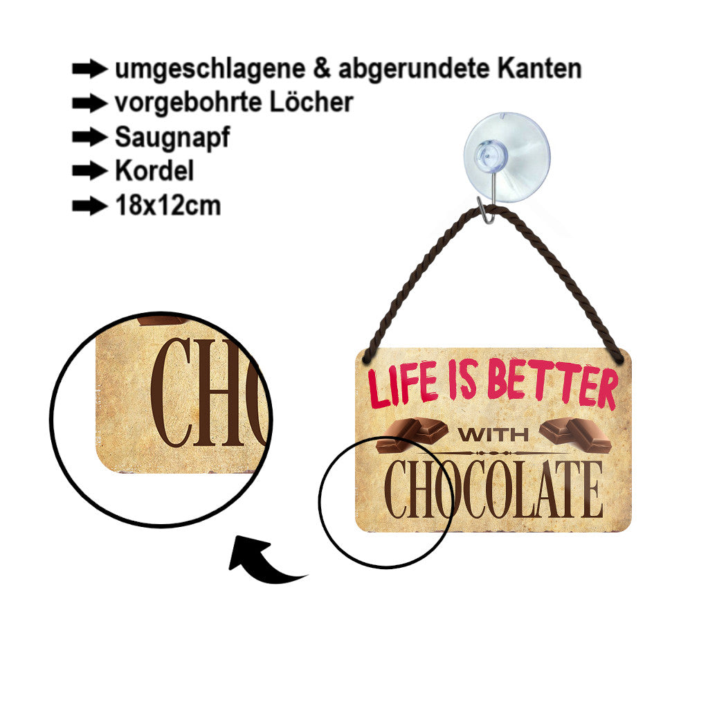 Blechschild ''Life is better Chocolate'' 18x12cm