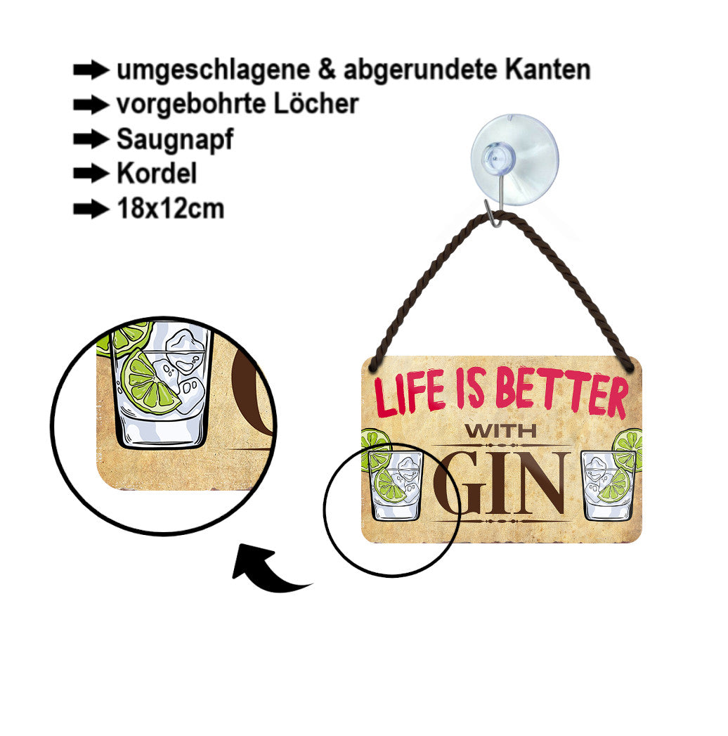 Blechschild ''Life is better Gin'' 18x12cm