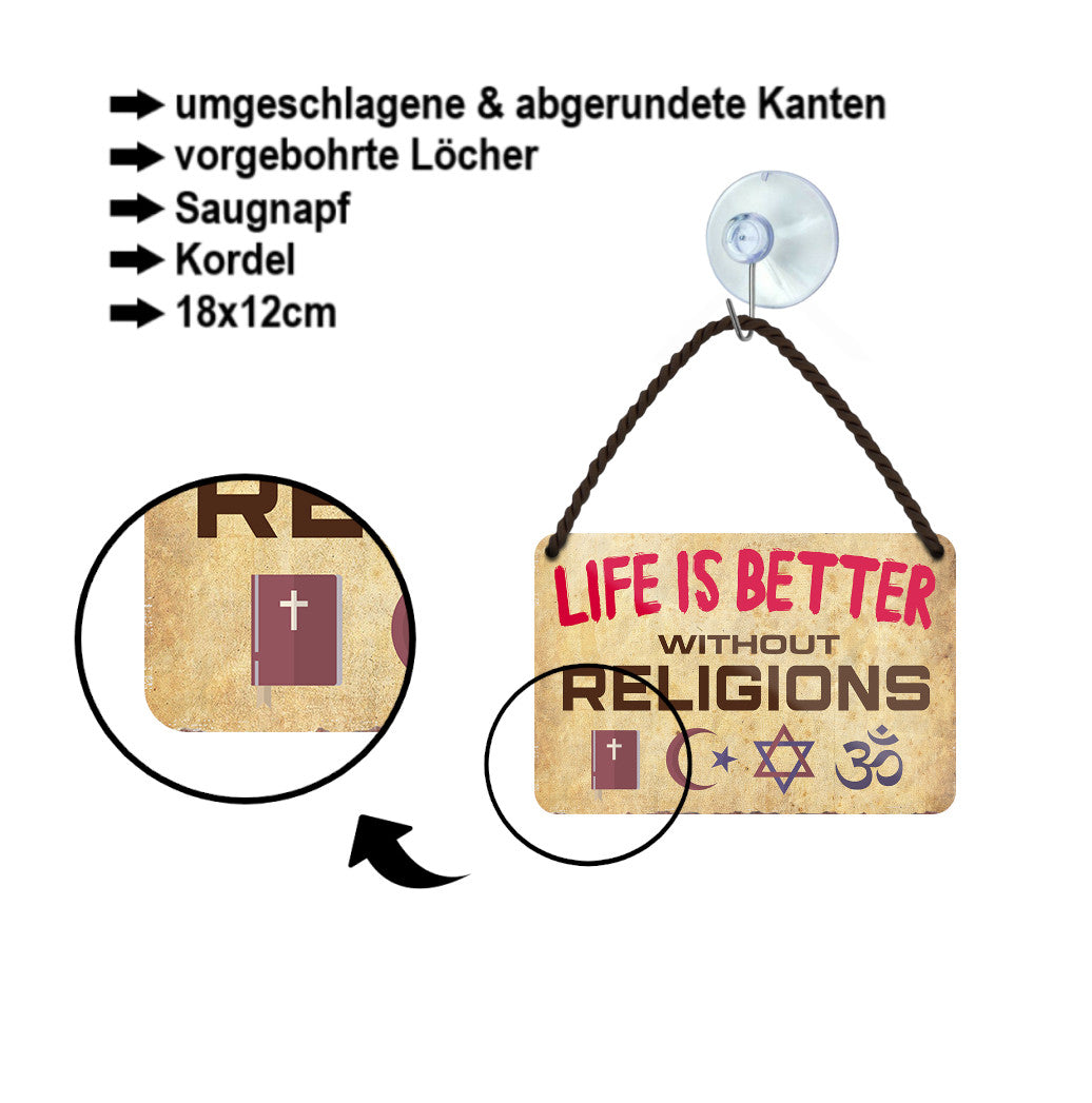 Blechschild ''Life is better Religions'' 18x12cm