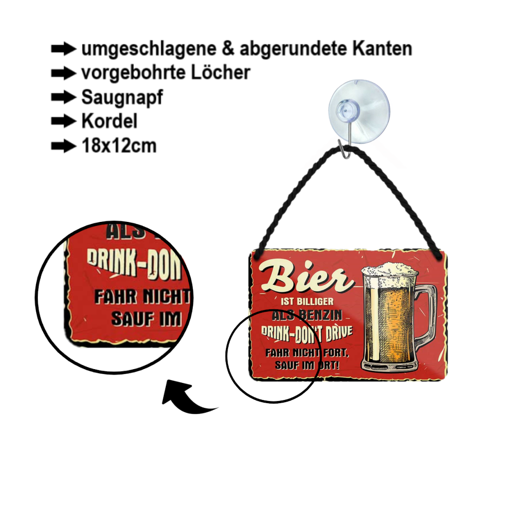 Blechschild ''Bier ist billiger als Benzin. Drink-Dont drive'' 18x12cm