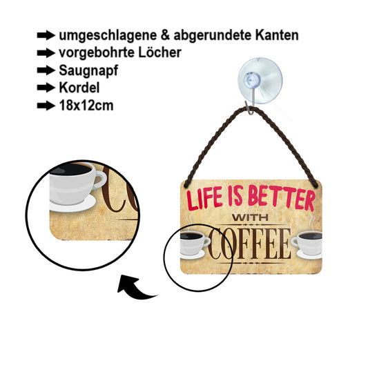 Tin sign ''Life is better Coffee'' 18x12cm