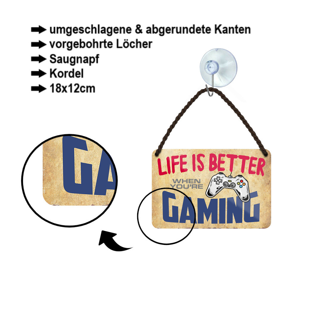 Tin sign ''Life is better Gaming'' 18x12cm