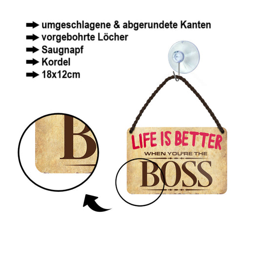 Tin sign ''Life is better Boss'' 18x12cm