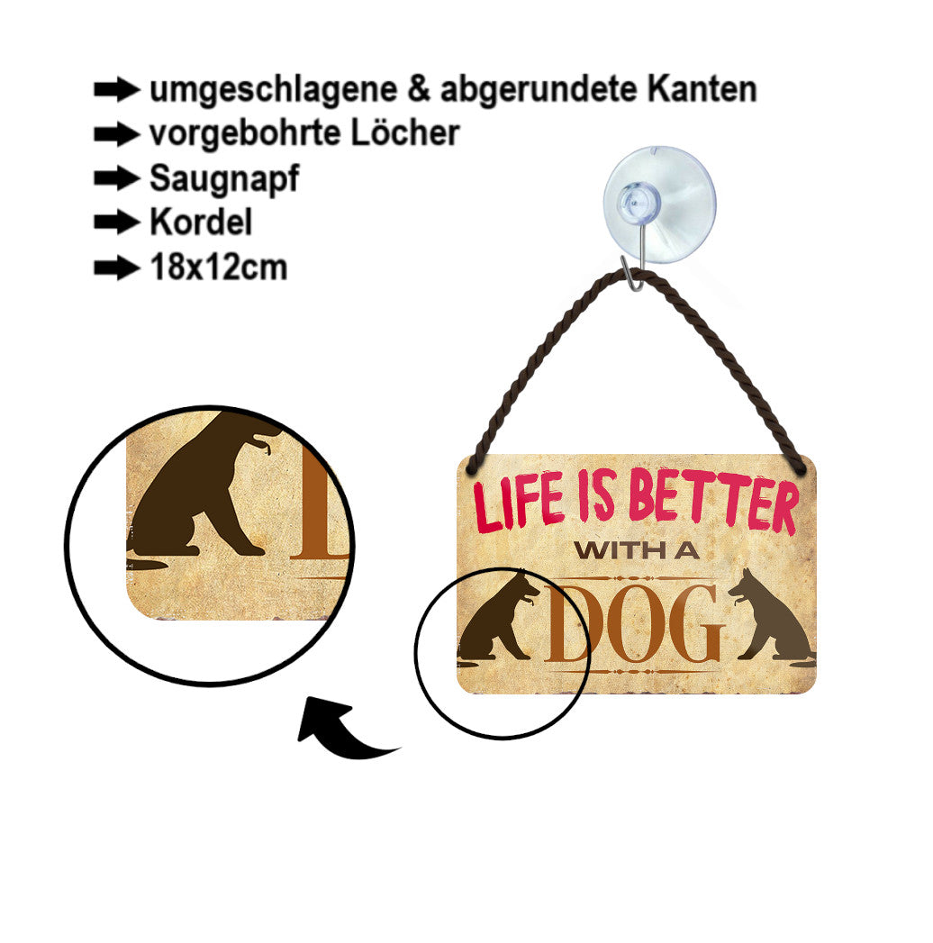 Tin sign ''Life is better Dog'' 18x12cm