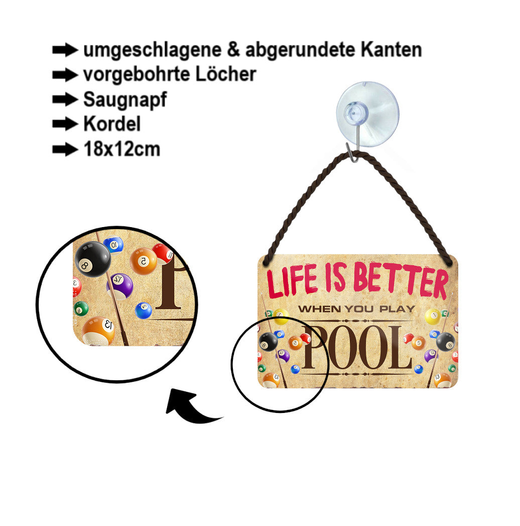 Tin sign "Life is better pool" 18x12cm