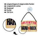 Blechschild  ''Life is better Hard Rock'' 18x12cm