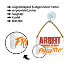 Blechschild ''Arbeit ist nichts für mich. Freizeittyp'' 18x12cm
