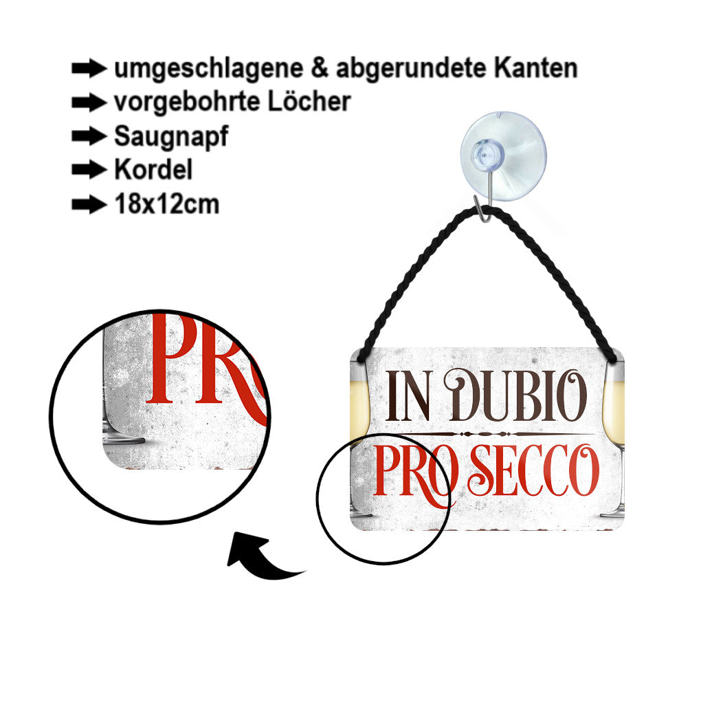 Tin sign "In Dubio Pro Secco" 18x12cm