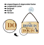 Blechschild ''my home is where my dog is'' 18x12cm