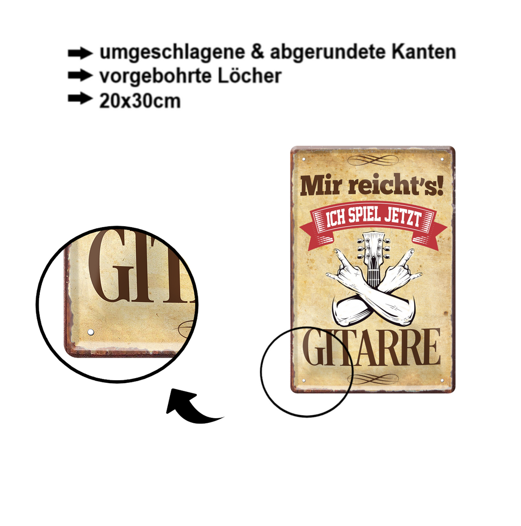 Blechschild ''Mir reicht`s Gitarre'' 20x30cm