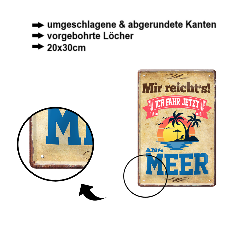 Blechschild ''Mir reicht`s Meer'' 20x30cm