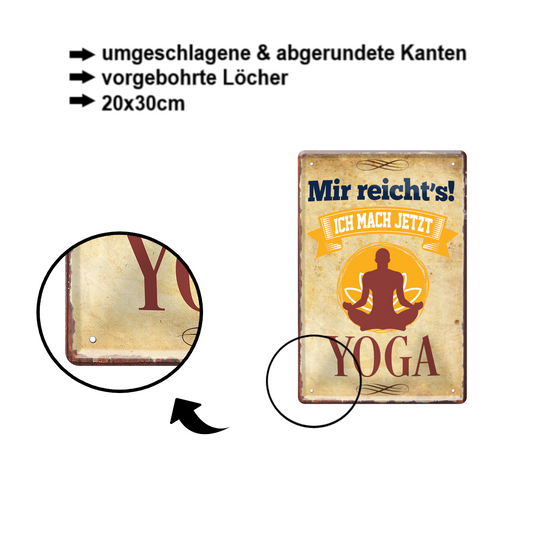 Blechschild ''Mir reicht`s Yoga'' 20x30cm