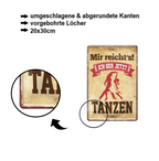 Blechschild ''Mir reicht`s Tanzen (2 tänzer)'' 20x30cm