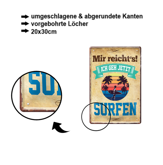 Blechschild ''Mir reicht`s Surfen'' 20x30cm