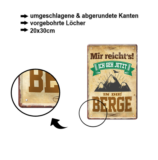 Blechschild ''Mir reicht`s Berge'' 20x30cm