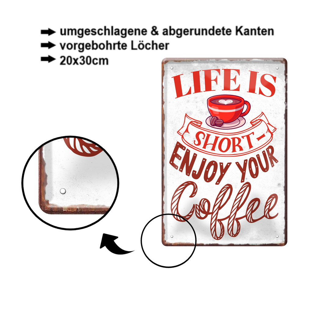 Blechschild ''Life is short enjoy your coffee'' 20x30cm