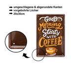 Blechschild ''Good morning starts with coffee'' 20x30cm