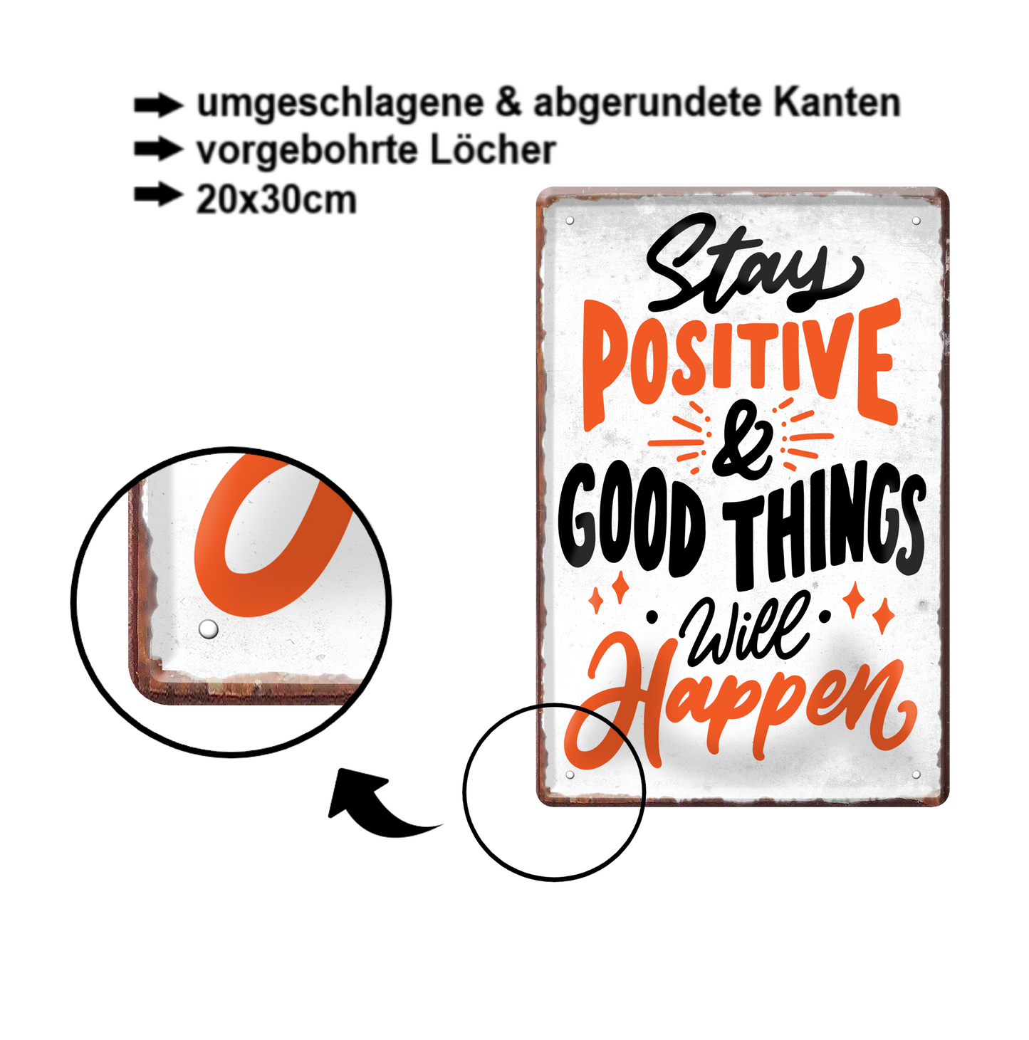 Blechschild ''Stay positive & good things will happen'' 20x30cm